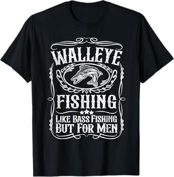 Funny Walleye Fishing For Men Fisherman Dad Fathers Day T-Shirt
