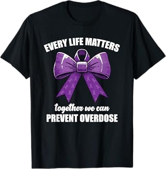 Every Life Matters Prevent Overdose Awareness Purple Ribbon T-Shirt