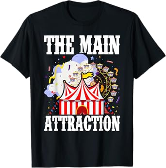 Kids The Attraction Circus Carnival Children Birthday Party T-Shirt