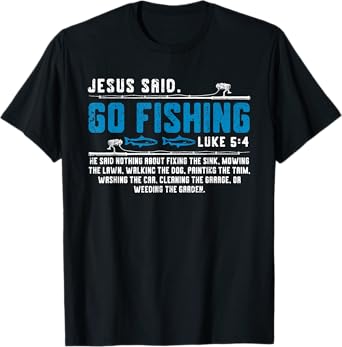 Jesus Said Go Fishing Funny Bible Vers Christian Religious T-Shirt