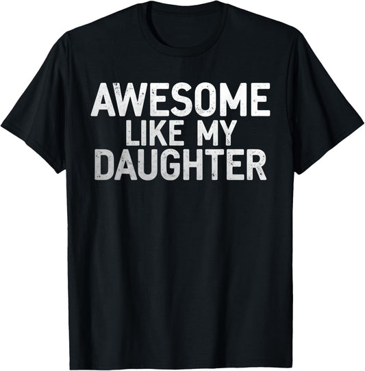 Awesome Like My Daughter Vintage Men Funny Fathers Day Dad T-Shirt
