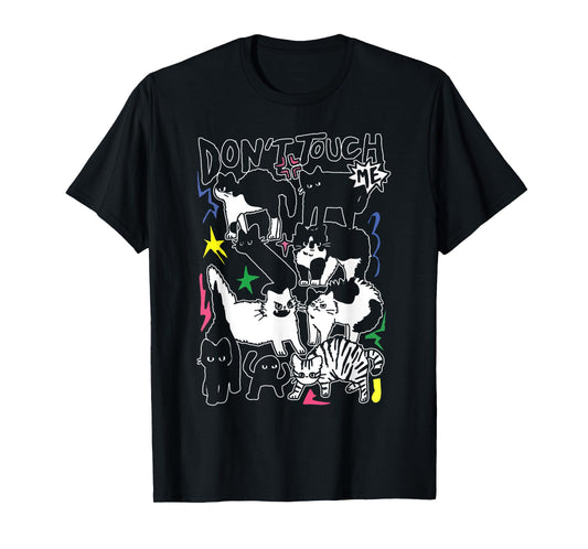 Funny Cats Don't Touch Me Cat Lovers Men Women T-Shirt