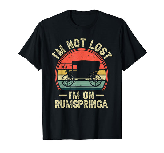 I'm Not Lost I'm On Rumspringa Funny Amish T-Shirt
