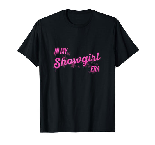 in My Show Girl Era Women Girls T-Shirt
