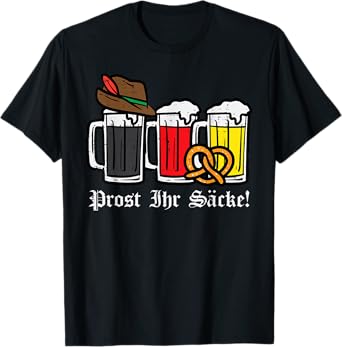 Oktoberfest Prost Ihr Sacke German Costume Men Women Kids T-Shirt