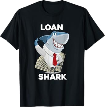 Funny Shark Puns Loan Shark T-Shirt