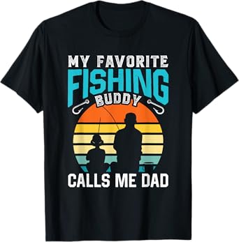My Favorite Fishing Buddy Calls Me Dad Buddies Fisher Father T-Shirt