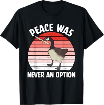 Peace Was Never An Option Canadian Goose T-Shirt