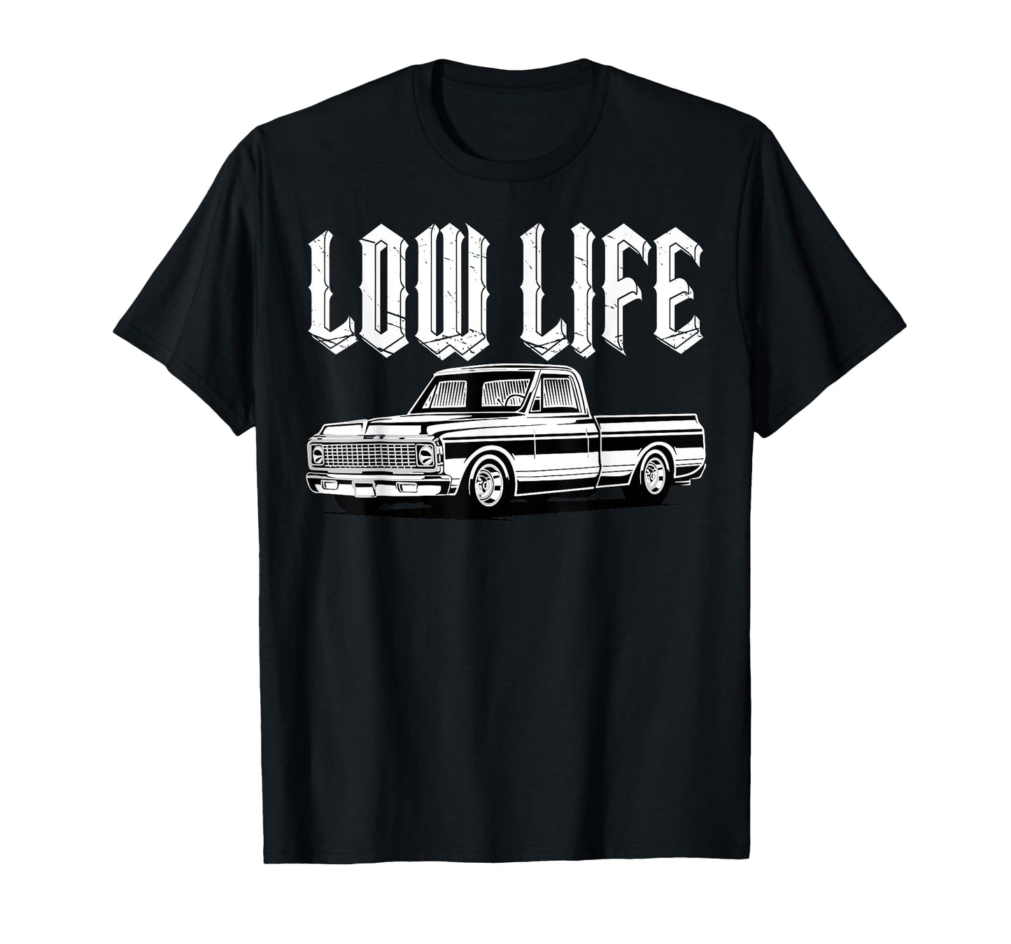Low Life Funny Low Rider Truck Lowered Truck Classic Cars T-Shirt