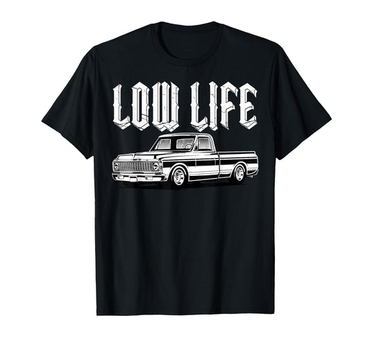 Low Life Funny Low Rider Truck Lowered Truck Classic Cars T-Shirt