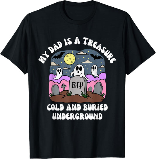 Halloween My Dad Is A Treasure Rip Cold Underground Ghost T-Shirt