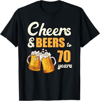 Cheers And Beers To 70 Years Funny 70th Birthday Matching T-Shirt