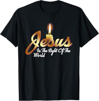 Jesus Is The Light Of The World Christian T-Shirt