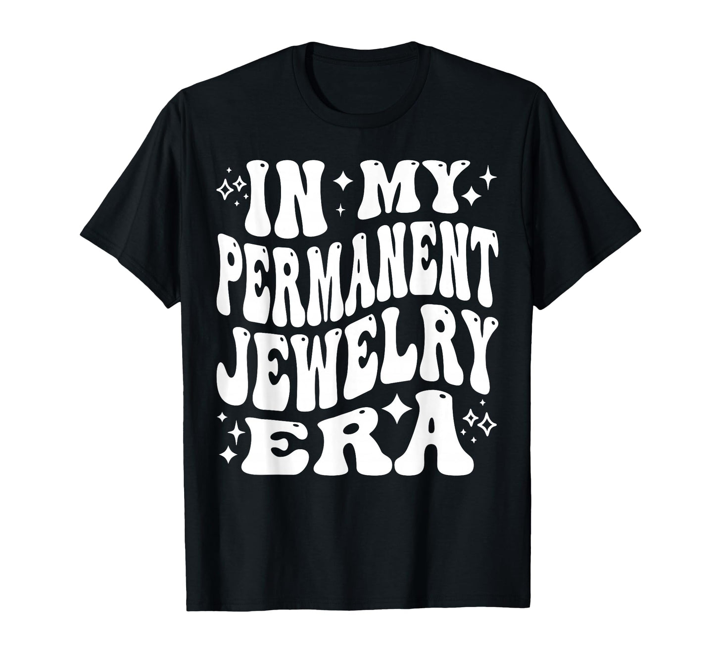 in My Permanent Jewelry Era, Artist Technician T-Shirt