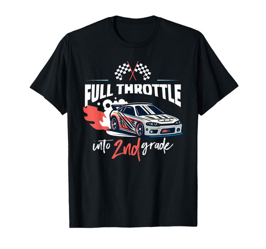 Full Throttle Into Second 2nd Grade Race Car Back to School T-Shirt
