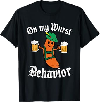 Oktoberfest On My Wurst Behavior Funny German Men Women T-Shirt