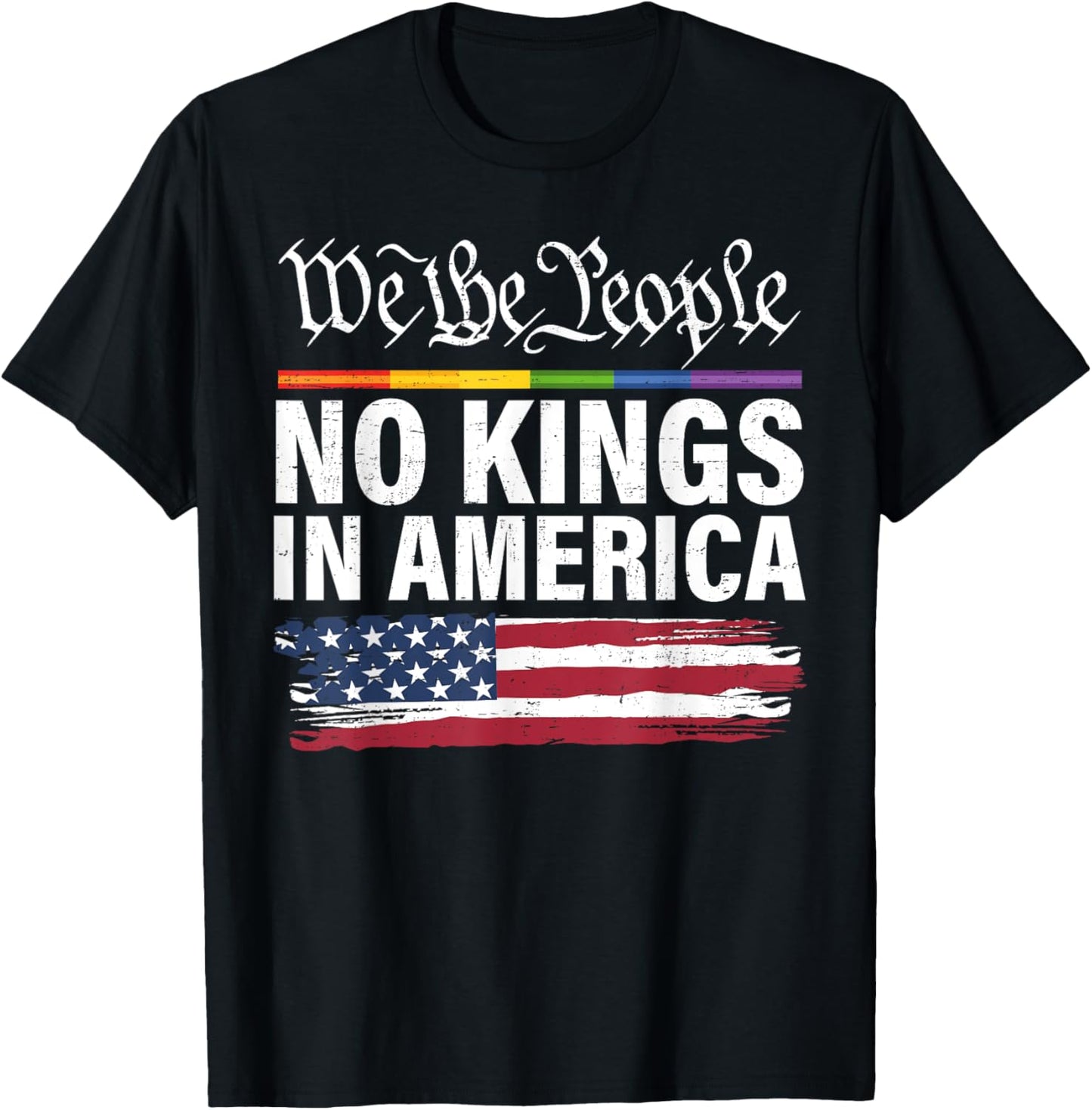 No Kings In America We The People Political Shirt Men Women T-Shirt