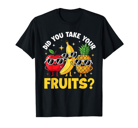 Did You Take Your Fruit Funny School Lunch Cafetreia T-Shirt