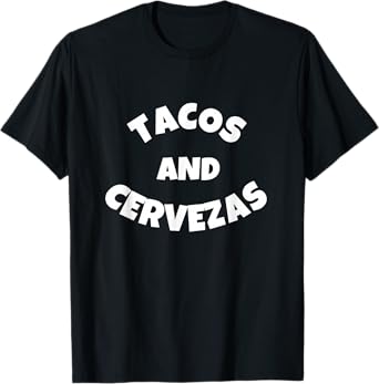 Tacos and Cervezas Funny Beer Drinking T-Shirt