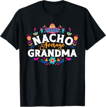 Nacho Average Grandma Cinco De Mayo Mexican Matching Family T-Shirt