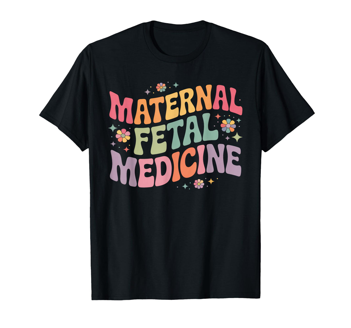 Retro Floral Maternal Fetal Medicine MFM Physician Assistant T-Shirt