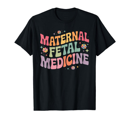 Retro Floral Maternal Fetal Medicine MFM Physician Assistant T-Shirt