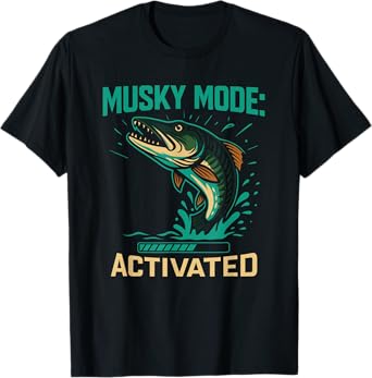 Musky Mode Activated Funny Muskie Fishing T-Shirt