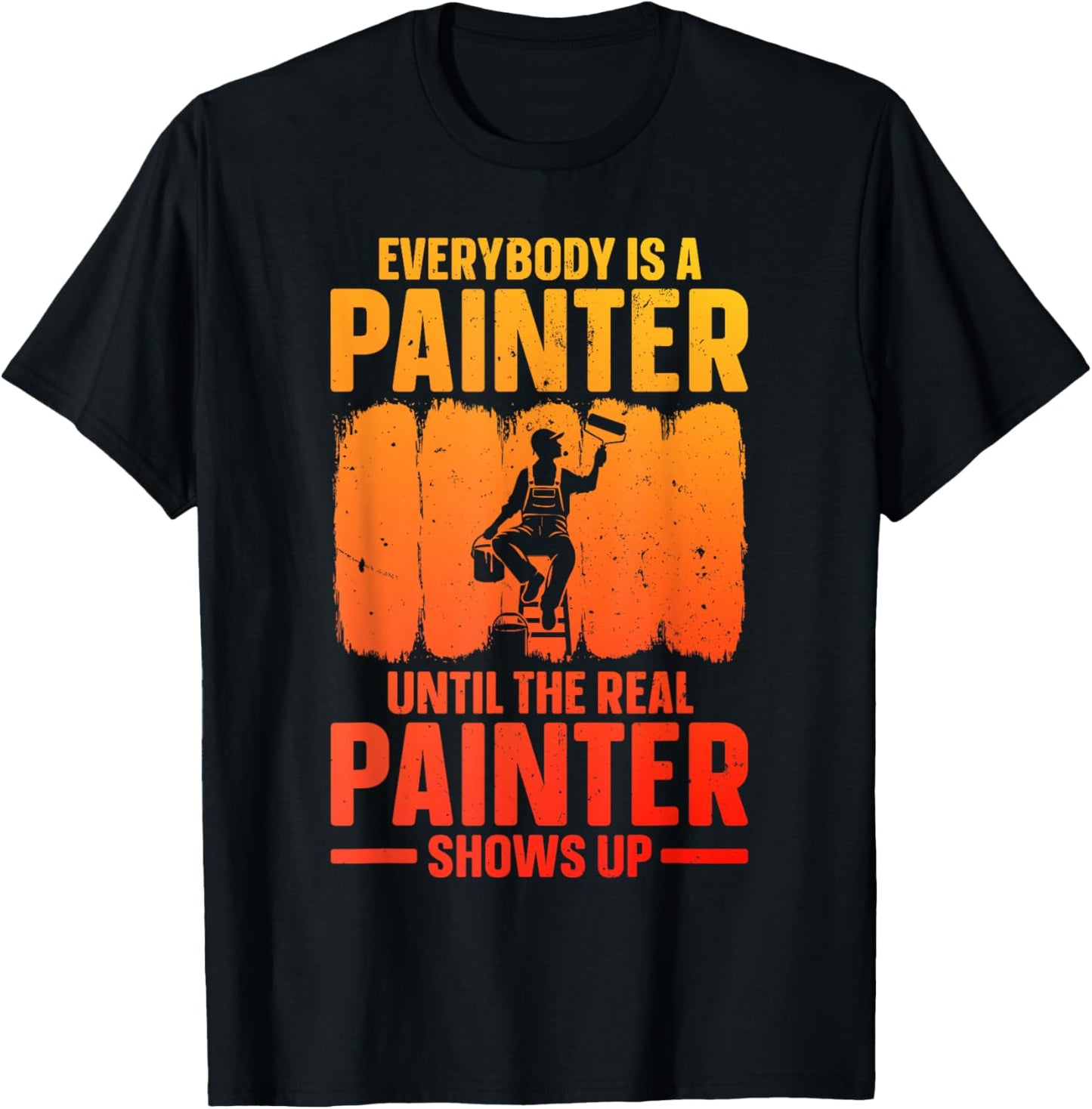 Best Painter Art For Men Women Painting Job House Painter T-Shirt