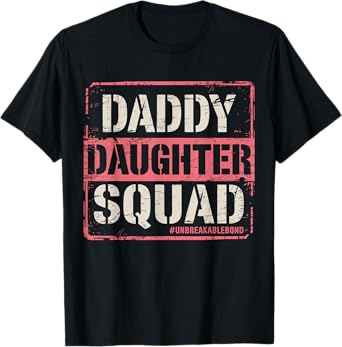 Daddy Daughter Squad Fathers Day Matching Dad and Daughter T-Shirt