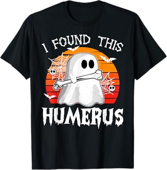 I Found This Humerus Halloween Costume Ghost Humorous Funny T-Shirt