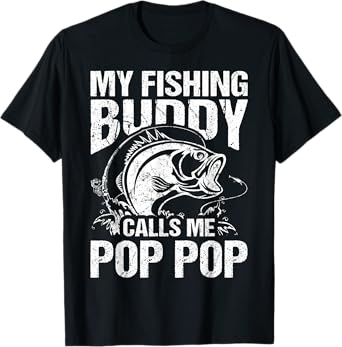 My Fishing Buddy Calls Me Pop Pop Father's Day Fisherman T-Shirt