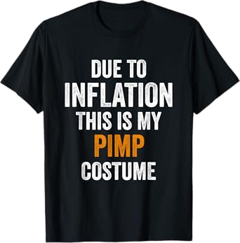 Due To Inflation This Is My Pimp Costume Halloween T-Shirt