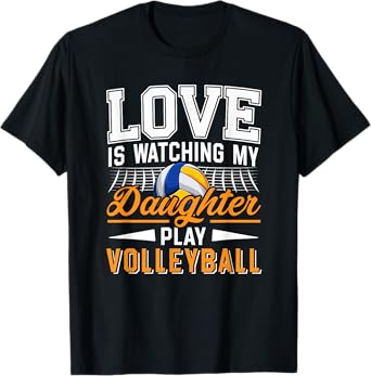 Love Watching My Daughter Play Volleyball Funny Player Fan T-Shirt