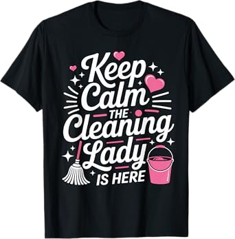 Cleaning Lady Housekeeping Cleaning Lover Housekeeper T-Shirt