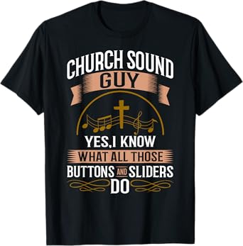 Church Sound Engineer Audio System Music Christian T-Shirt