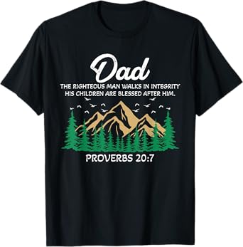 Christian Dad Religious Proverbs 20:7 Mountain Father's Day T-Shirt