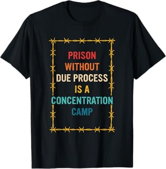 Prison Without Due Process Is A Concentration Camp Vintage T-Shirt