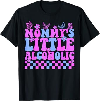 Mommy's little alcoholic funny T-Shirt