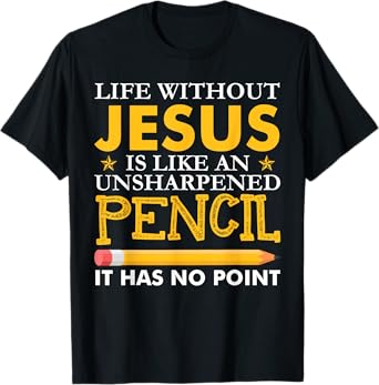 Life Without Jesus Funny Christian Religious Faith T-Shirt