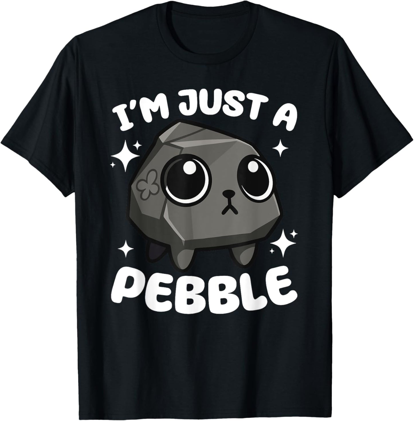 I'm Just a Pebble, Funny Minimalist Humor Sarcastic Apparel T-Shirt