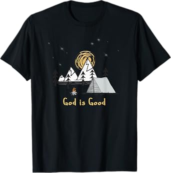 God is good tent camping under the stars graphic design gift T-Shirt