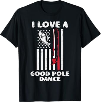 Love Good Pole Dance Flag Fish Vintage Fishing Patriotic Dad T-Shirt for Men
