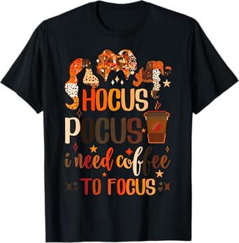 Hocus Pocus I Need Coffee To Focus T-Shirt