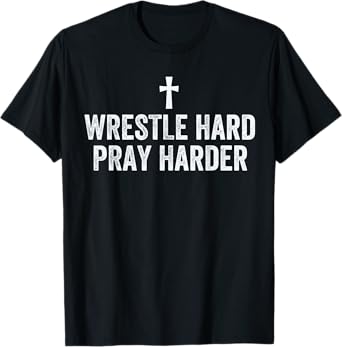 Christian Wrestling, Wrestle Hard, Christian Wrestling T-Shirt