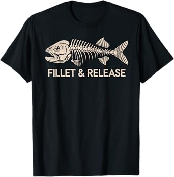 Fillet & Release Fisherman Humor Angler Joke Funny Fishing T-Shirt
