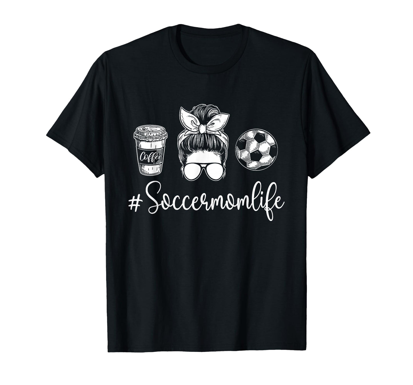 Soccer Mom Life - Soccer Lover Soccer Mom T-Shirt, Small, Black