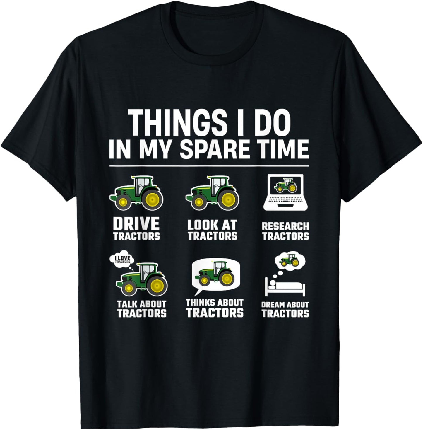 Things I Do In My Spare Time - Funny Tractors Lovers Farmers T-Shirt