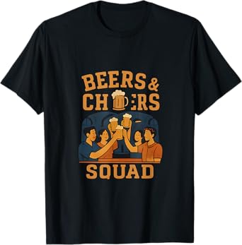 Beers & Cheers Squad Beer Pub Crew Design T-Shirt