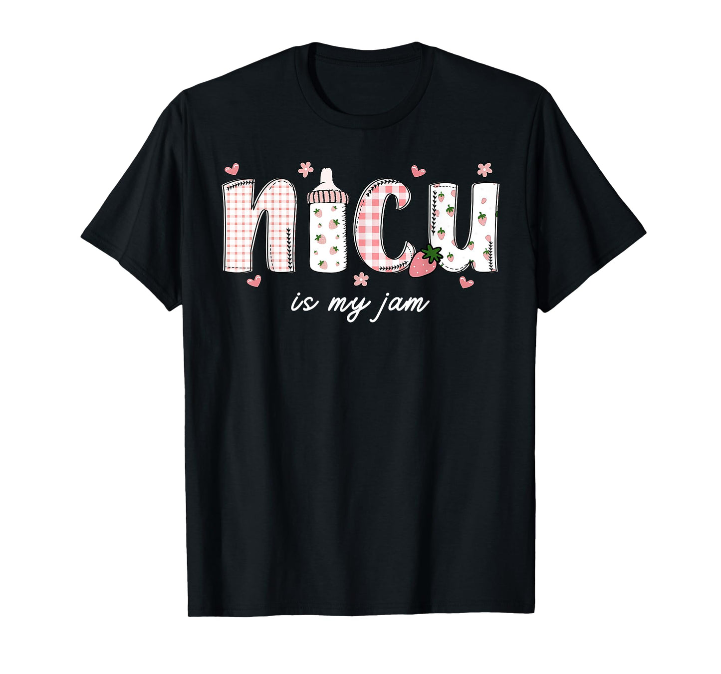NICU Is My Jam Mother Baby Nurse Milk Bottle Strawberry T-Shirt