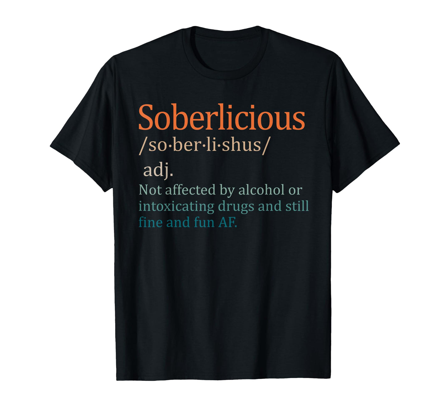 Funny Sober Life Sobriety Recovery Soberlicious Definition T-Shirt